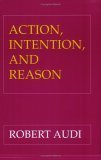 Action, Intention, and Reason (Paperback)