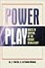 Power Play by James C. Whorton