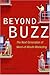 Beyond Buzz: The Next Generation of Word-of-Mouth Marketing
