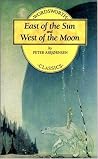East of the Sun and West of the Moon by Peter Christen Asbjørnsen