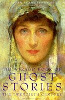 The Virago Book of Ghost Stories: The Twentieth Century (Paperback)