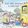 Just Big Enough by Mercer Mayer