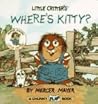 Where's Kitty? (Mercer Mayer's Little Critter) Where's Kitty? (Mercer Mayer's Little Critter)