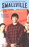 Temptation (Smallville Series for Young Adults, #9) Temptation (Smallville Series for Young Adults, #9)