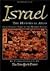 Israel: The Historical Atlas--The Story of Israel--From Ancient Times to the Modern Nation
