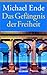 Das Gefängnis der Freiheit by Michael Ende