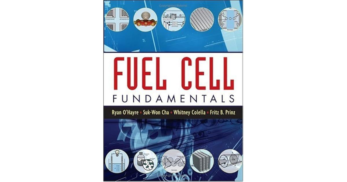 Fuel Cell Fundamentals by Ryan O'Hayre