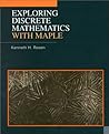 Exploring Discrete Mathematics With Maple Exploring Discrete Mathematics With Maple