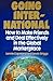Going International: How to Make Friends and Deal Effectively in the Global Marketplace