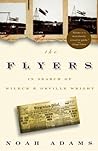 The Flyers: In Search of Wilbur and Orville Wright