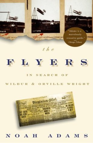 The Flyers: In Search of Wilbur and Orville Wright (Paperback)
