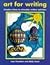 Art for Writing: Creative I...