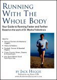 Running With The Whole Body: Your Guide to Running Faster and Farther  Based on the work of Dr. Moshe Feldenkrais (Audio CD)