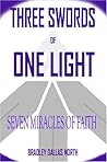 Three Swords of One Light: Seven Miracles of Faith