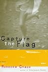 Capture the Flag: A Novel Capture the Flag: A Novel
