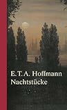 Nachtstücke. Der Sandmann / Das öde Haus / Das steinerne Herz.