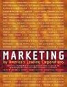 Marketing: By America's Leading Corporations Marketing: By America's Leading Corporations