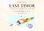 East Timor: A Country at the Crossroads of Asia And the Pacific, a Geo-historical Atlas