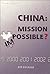 China: Mission Impossible?