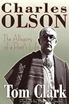 Charles Olson: The Allegory of a Poet's Life Charles Olson: The Allegory of a Poet's Life