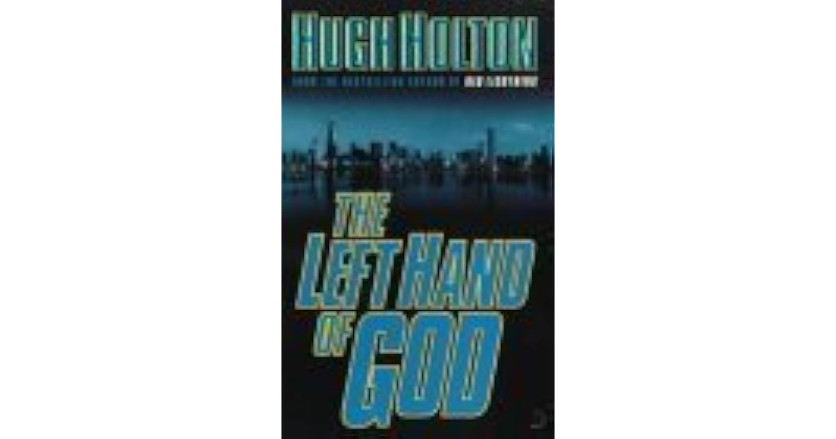 The Left Hand of God by Hugh Holton