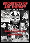 Architects of Art Therapy: Memoirs and Life Stories