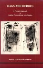 Hags and Heroes: A Feminist Approach to Jungian Psychotherapy With Couples (Studies in Jungian Psychology by Jungian Analysts, 18)