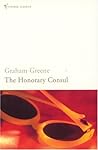 The Honorary Consul by Graham Greene