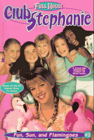 Fun, Sun, and Flamingoes (Full House: Club Stephanie, #1)