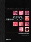 Clinical Dermatology: A Color Guide to Diagnosis and Therapy (Hardcover)