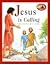 Jesus Is Calling (An Awesome Adventure Bible Stories Series)