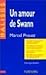 Un amour de Swann, Marcel Proust (French Edition)