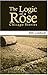 The Logic of a Rose by Billy Lombardo
