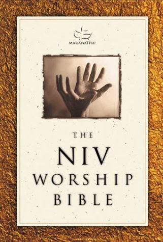 Holy Bible: Maranatha! NIV Worship Bible, The