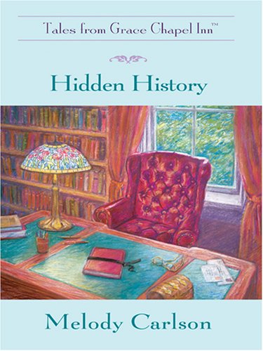 Hidden History (Tales From Grace Chapel Inn, #4)