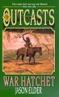 The Outcasts: War Hatchet (Outcasts, 3)