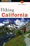 Hiking California: Formerly, the Hiker's Guide to California