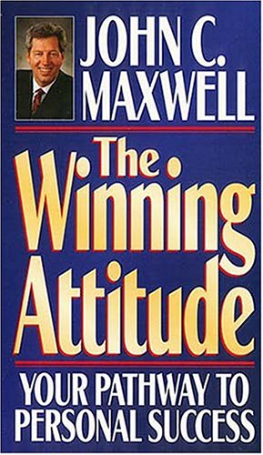 The Winning Attitude: Your Pathway to Personal Success (Paperback)