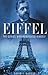 Eiffel: The Genius Who Reinvented Himself