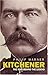 Kitchener: The Man Behind t...
