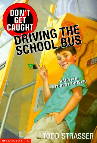 Don't Get Caught Driving the School Bus (Paperback)