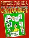 Anyone Can Be a Cartoonist