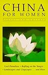China for Women: Travel and Culture (The Feminist Press Travel Series)