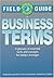 Field Guide to Business Terms: A Glossary of Essential Tools and Concepts for Today's Manager (Harvard Business/Economist Reference)