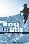 Mirage In The Arctic: The Astounding 1907 Mikkelsen Expedition