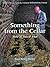 Something From the Cellar: ...