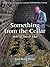 Something From the Cellar: More of This & That----Selected Essays from the Colo
