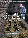 Something From the Cellar: More of This & That----Selected Essays from the Colo