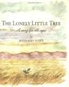 The Lonely Little Tree: A Story for All Ages