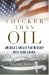 Thicker than Oil: America's...